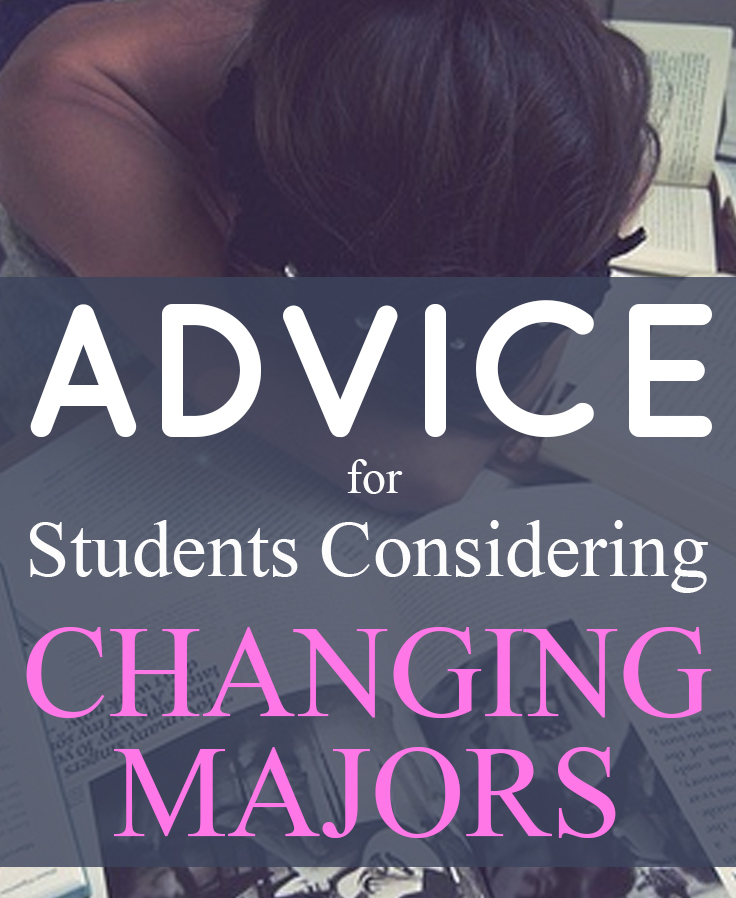 Advice For Students Considering Changing Majors - Society19