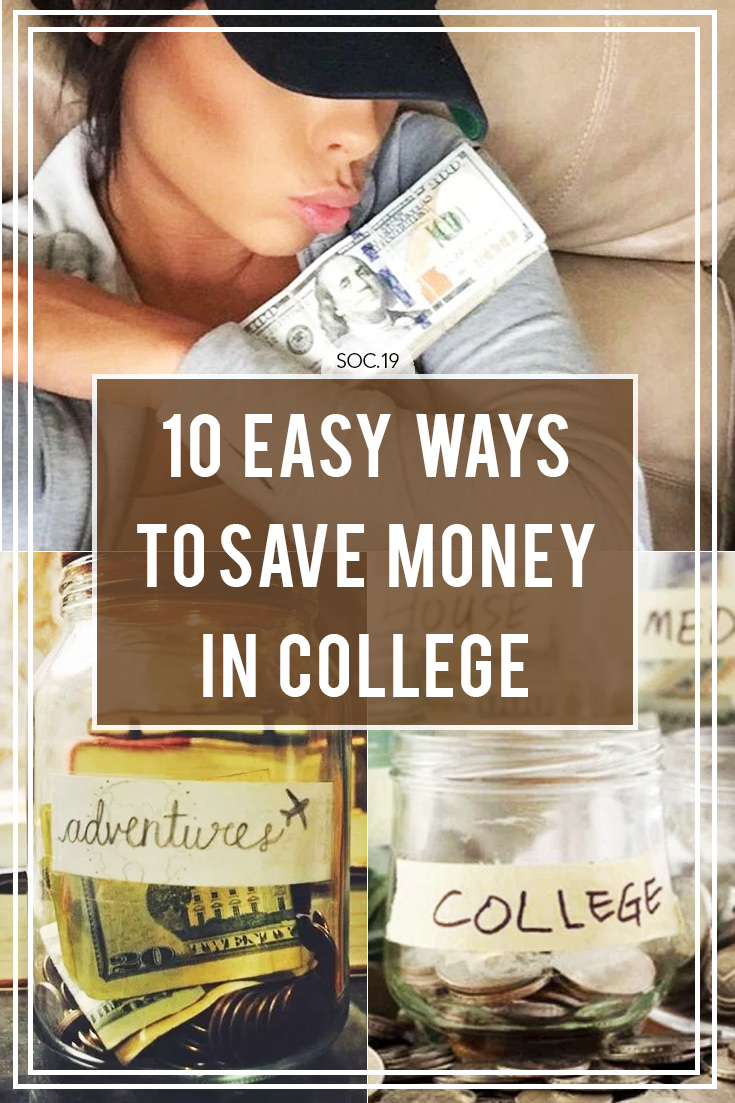 10 Easy Ways To Save Money In College - Society19