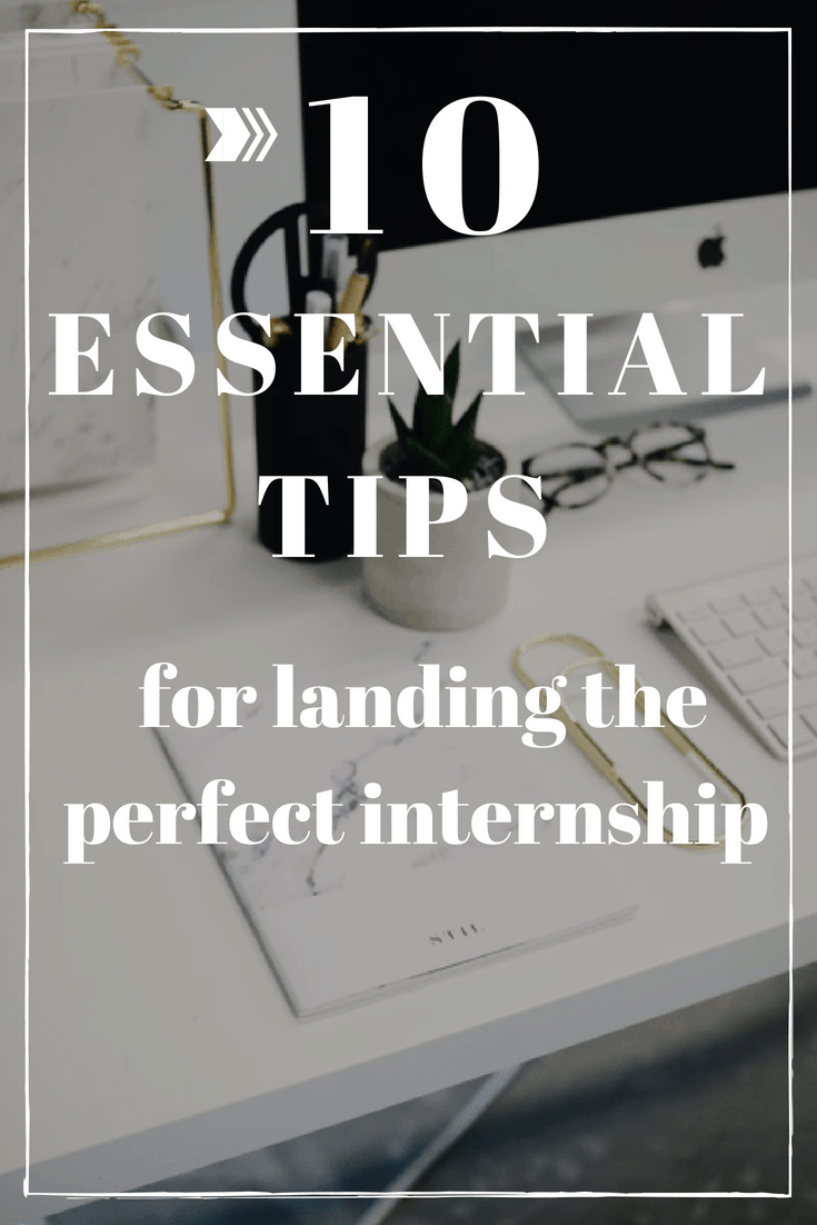 10 Essential Tips For Landing The Perfect Internship - Society19