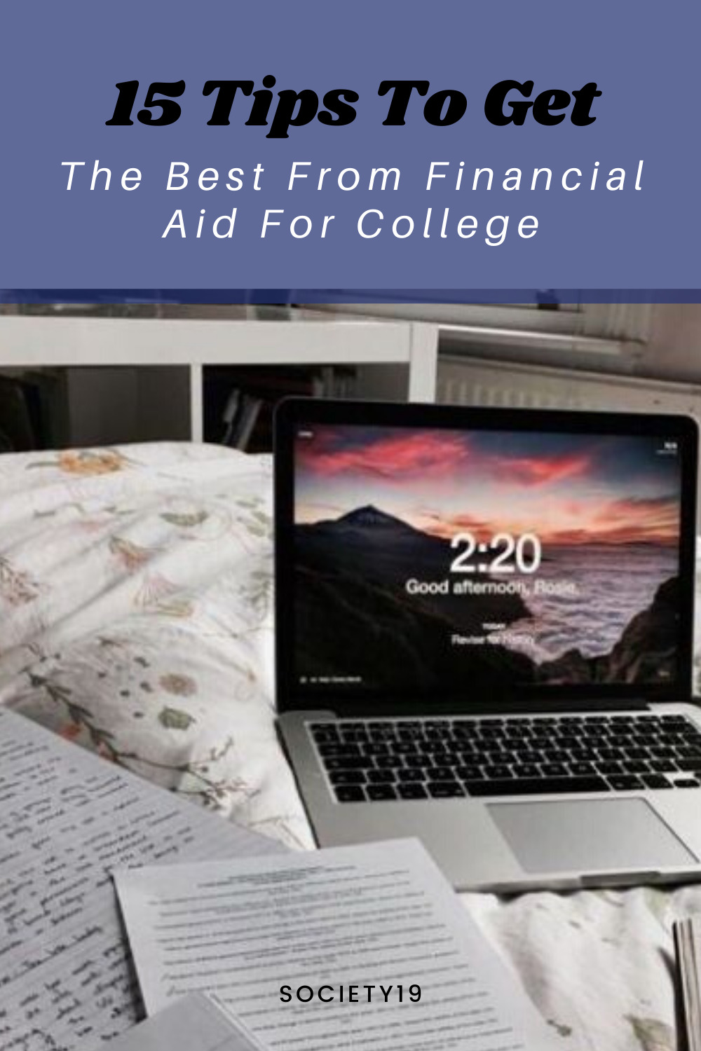 15 Tips To Get The Best From Financial Aid For College - Society19